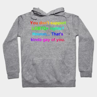 U R GAY Hoodie